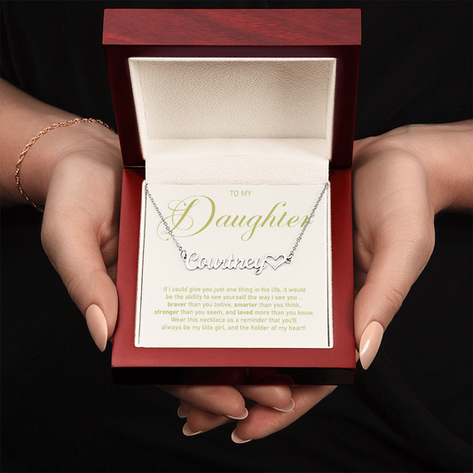 Heart Name Necklace - To My Daughter