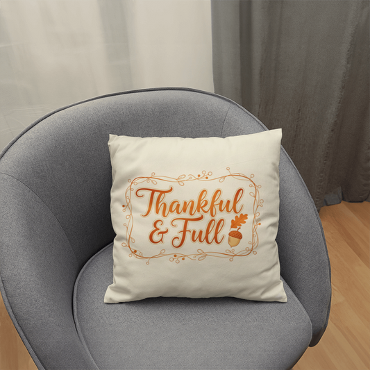 Thankful & Full Pillow Thanksgiving Edition