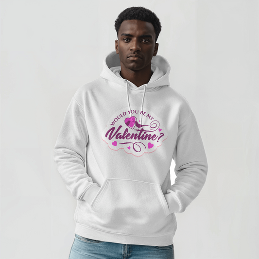 Be My Valentine Unisex Hooded Sweatshirt Front Print